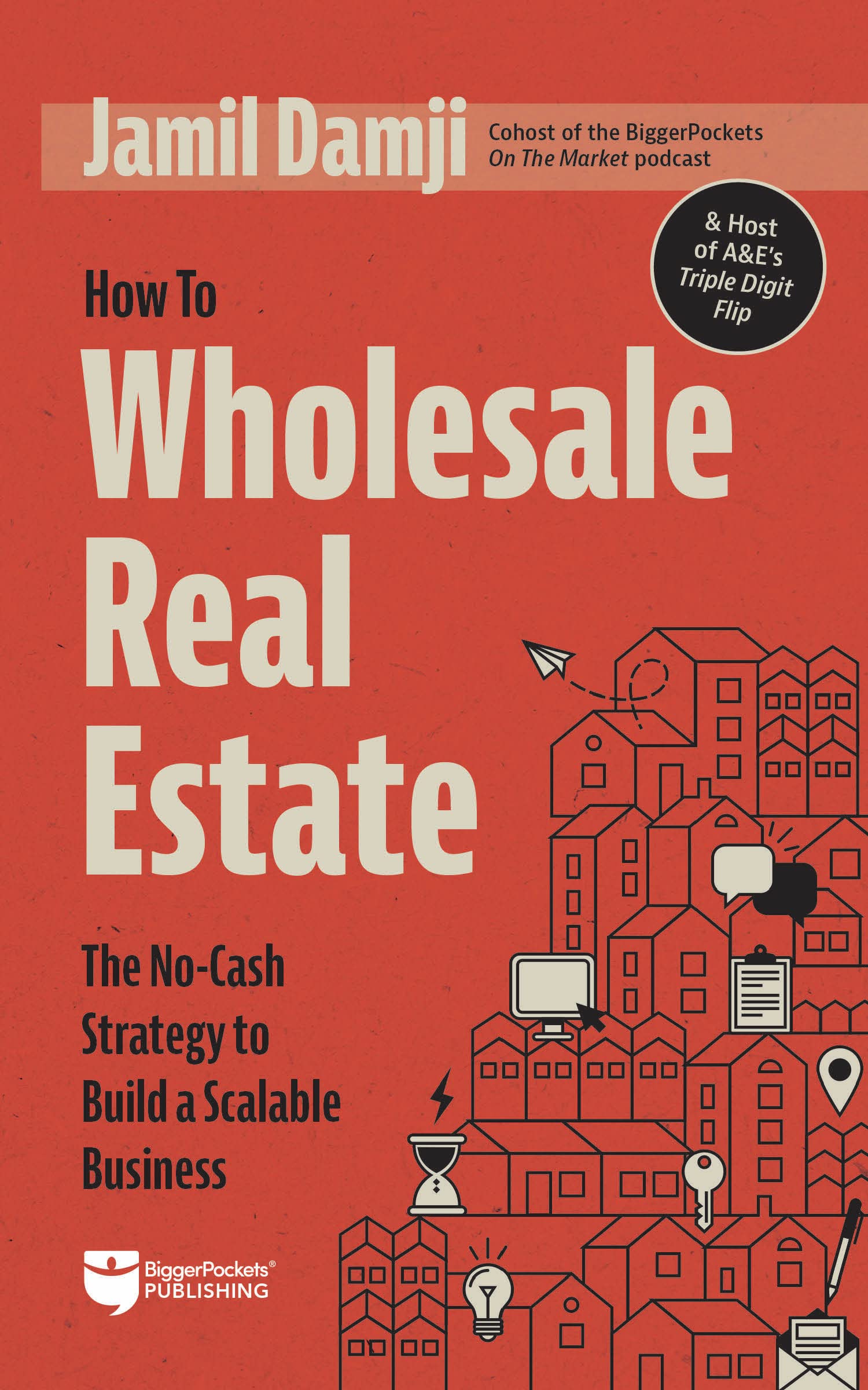 How To Wholesale Real Estate: The Nocash Strategy To Build A Scalable Business