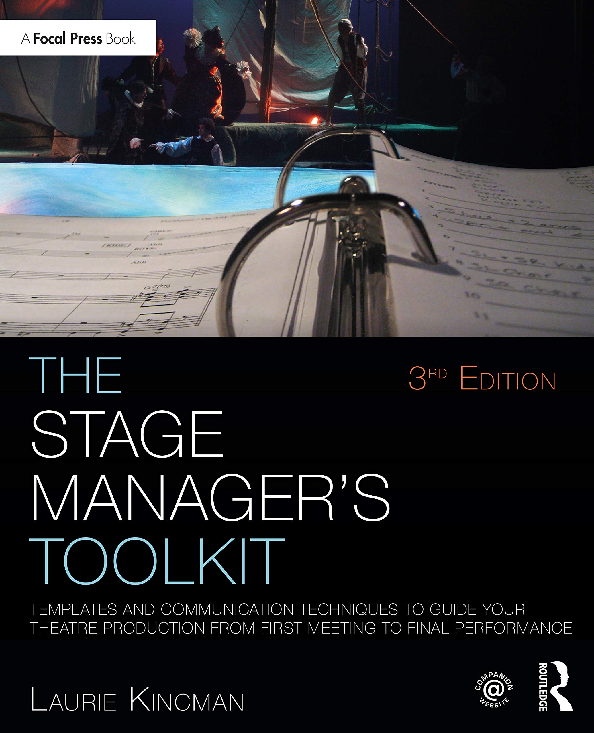 The Stage Manager's Toolkit: Templates and Communication Techniques to Guide Your Theatre Production from First Meeting to Final,Used