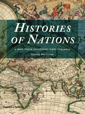 Histories of Nations: How Their Identities Were Forged,New