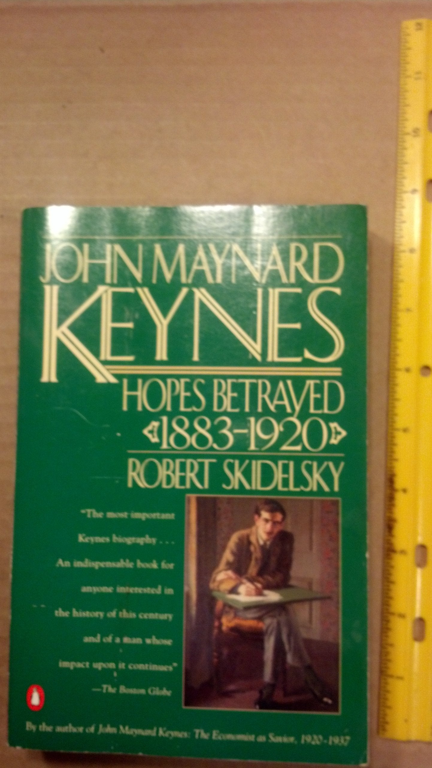 John Maynard Keynes: Volume 1: Hopes Betrayed 18831920,Used