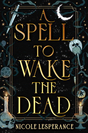 A Spell To Wake The Dead