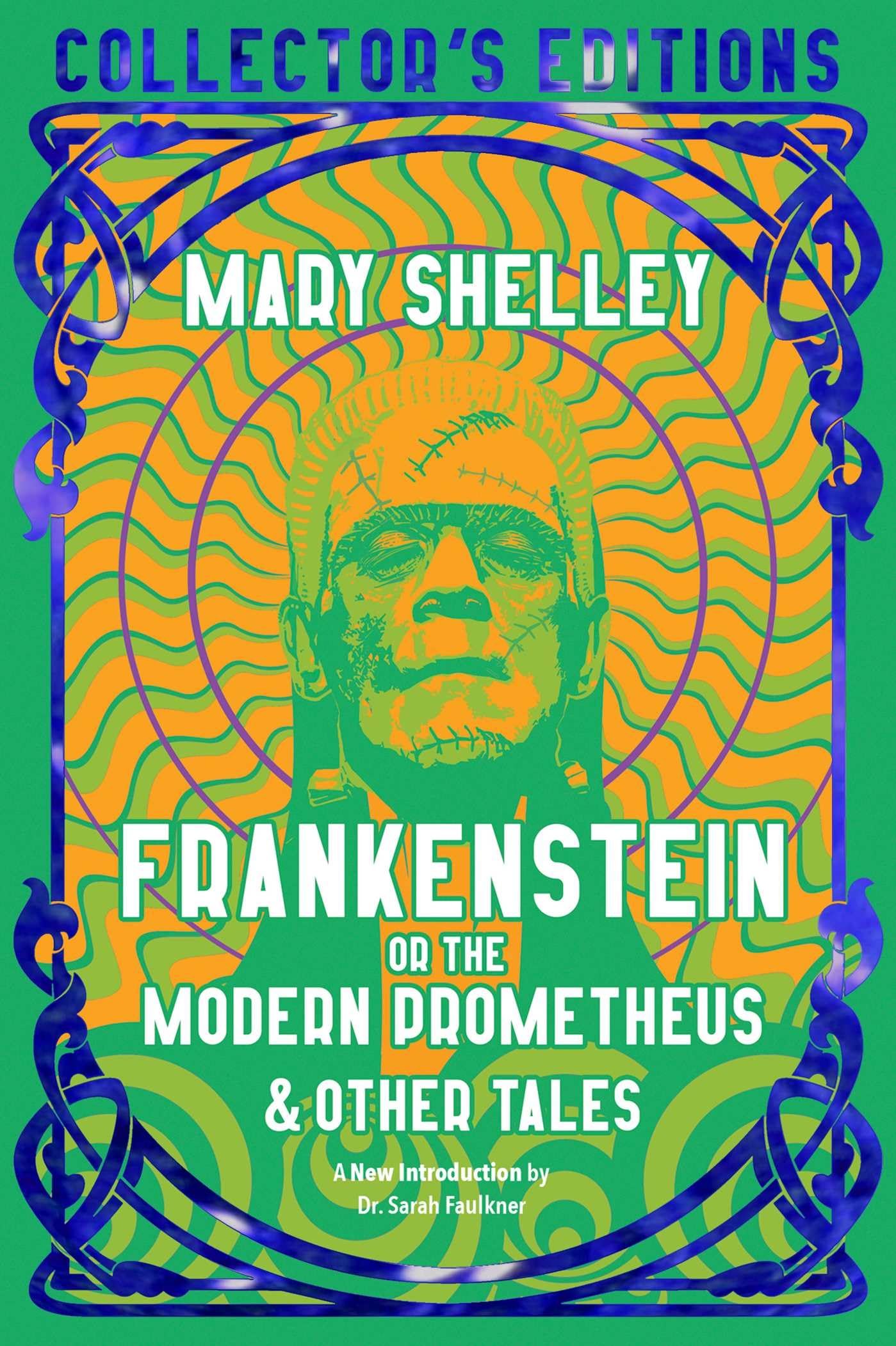 Frankenstein, or The Modern Prometheus (Flame Tree Collectors Editions)