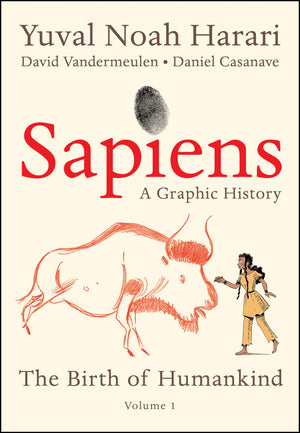 Sapiens: A Graphic History: The Birth of Humankind (Vol. 1),New