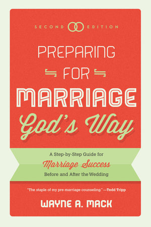 Preparing For Marriage God'S Way: A Stepbystep Guide For Marriage Success Before And After The Wedding,New