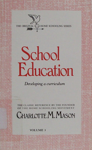 School Education: Developing A Curriculum (Homeschooler Series),Used