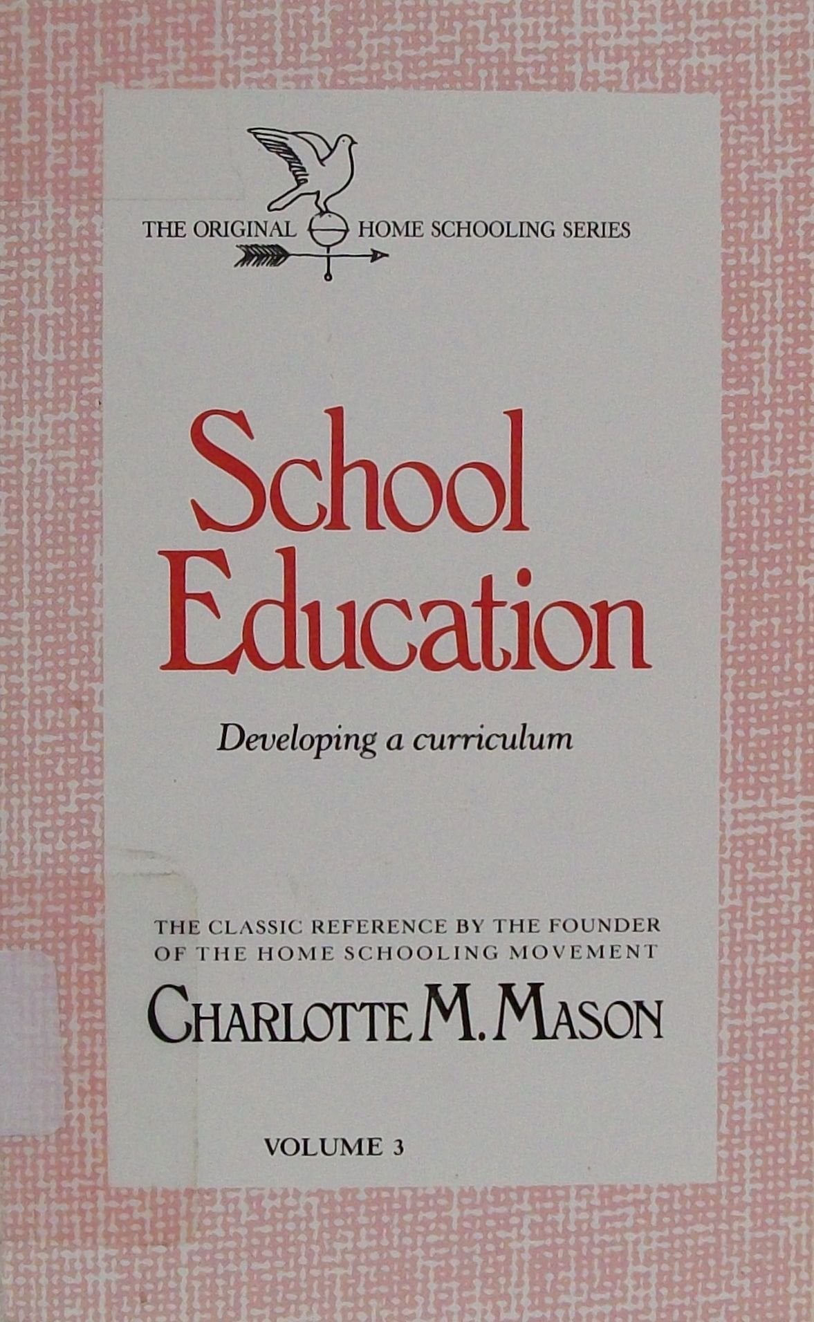 School Education: Developing a Curriculum (Homeschooler Series),New