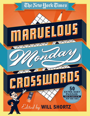 The New York Times Marvelous Monday Crosswords: 50 Extra Easy Puzzles from the Pages of The New York Times,Used