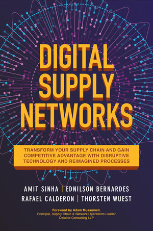 Digital Supply Networks: Transform Your Supply Chain and Gain Competitive Advantage with Disruptive Technology and Reimagined Pr,Used