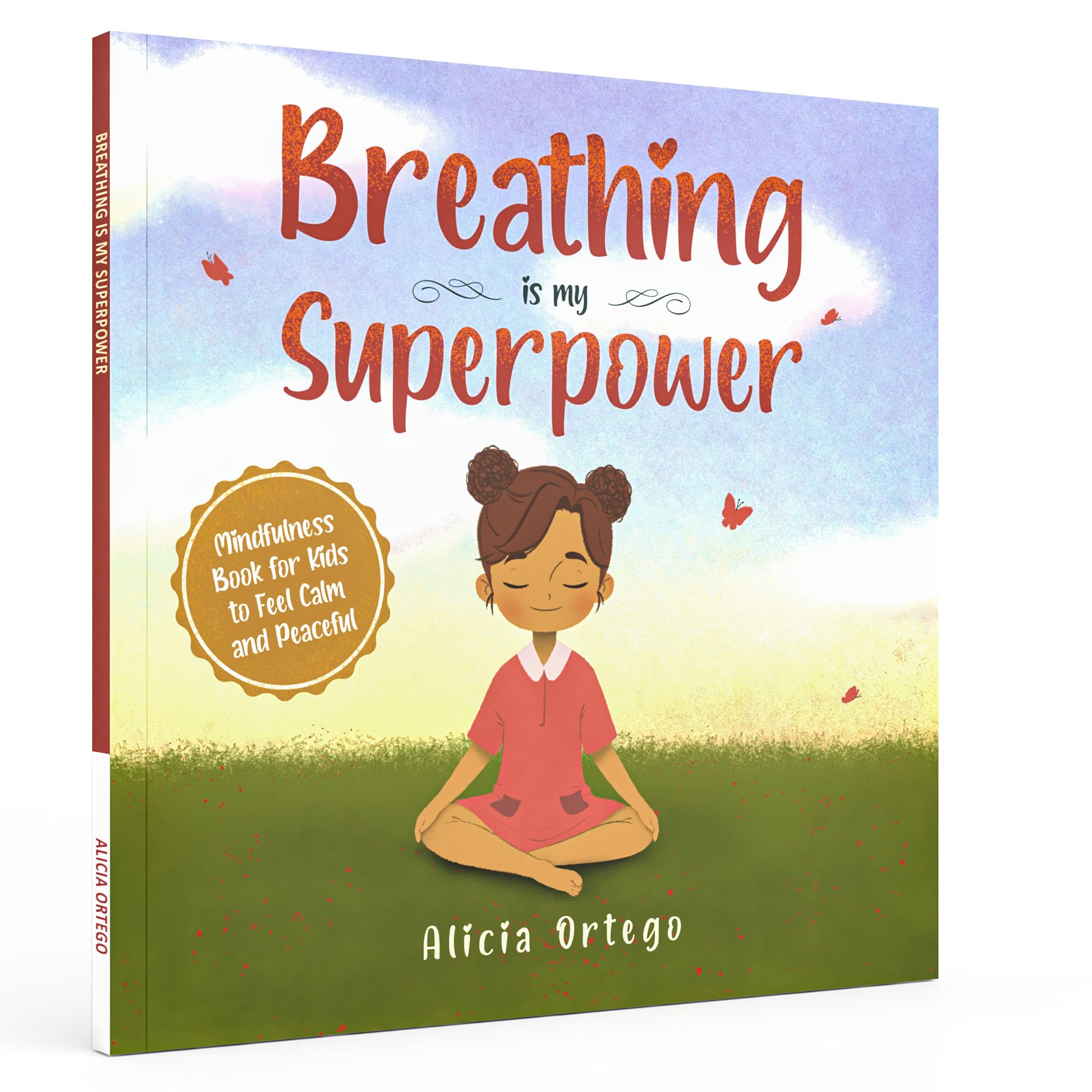 Breathing Is My Superpower: Mindfulness Book For Kids To Feel Calm And Peaceful (My Superpower Books)