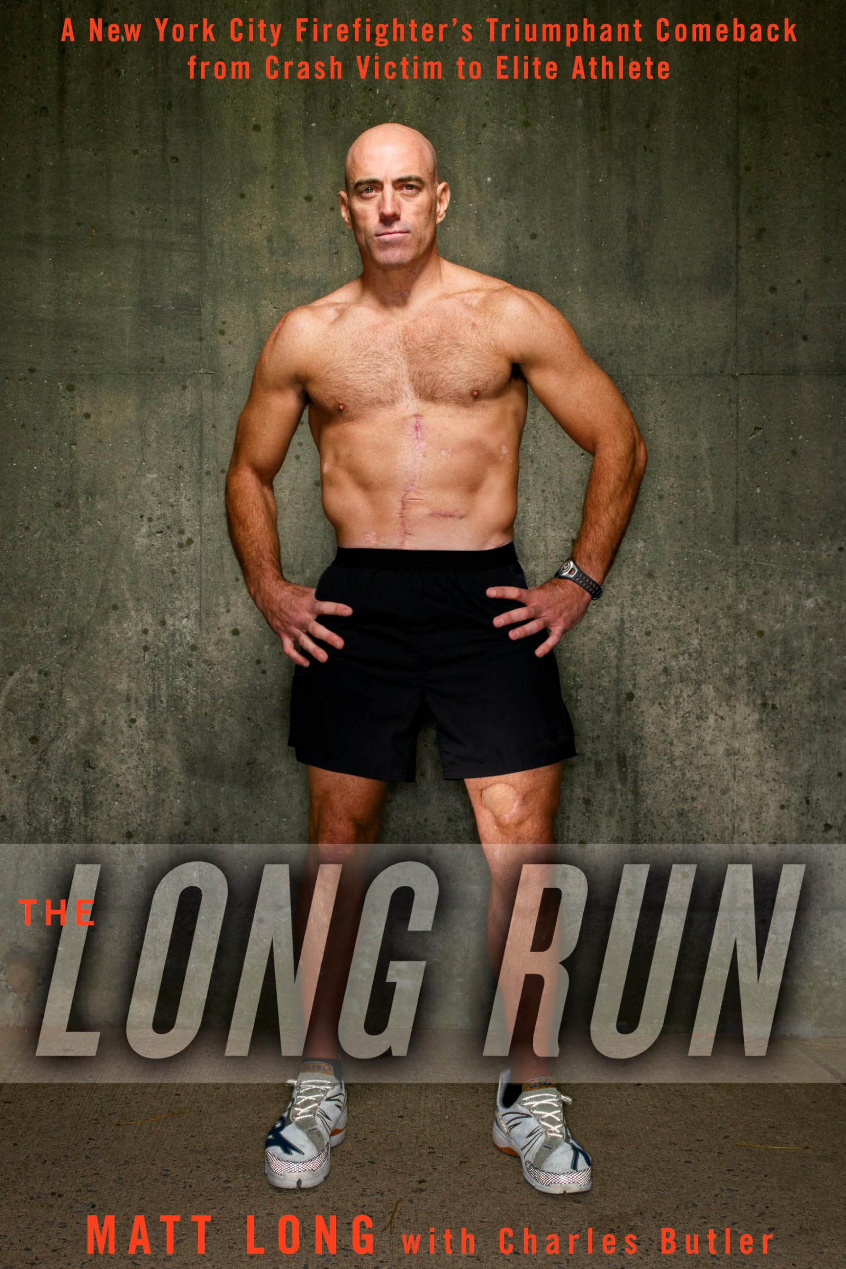 The Long Run: A New York City Firefighter's Triumphant Comeback from Crash Victim to Elite Athlete,Used