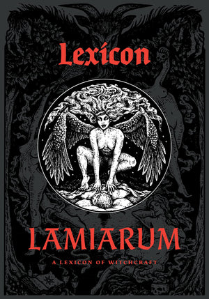Lexicon Lamiarum: A Lexicon of Witchcraft,New