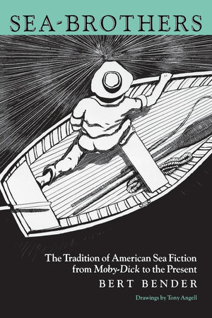 SeaBrothers: The Tradition of American Sea Fiction from MobyDick to the Present,Used