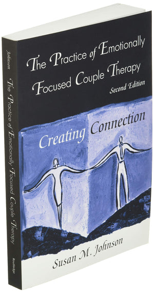 The Practice of Emotionally Focused Couple Therapy: Creating Connection (Basic Principles into Practice Series),Used
