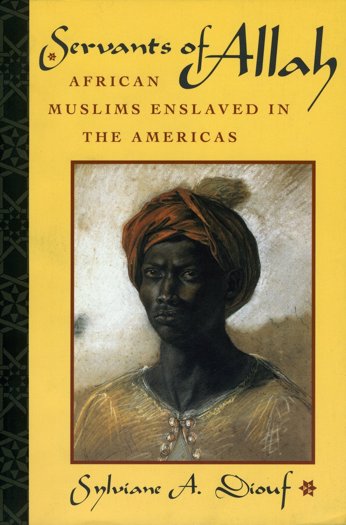 Servants of Allah: African Muslims Enslaved in the Americas,Used