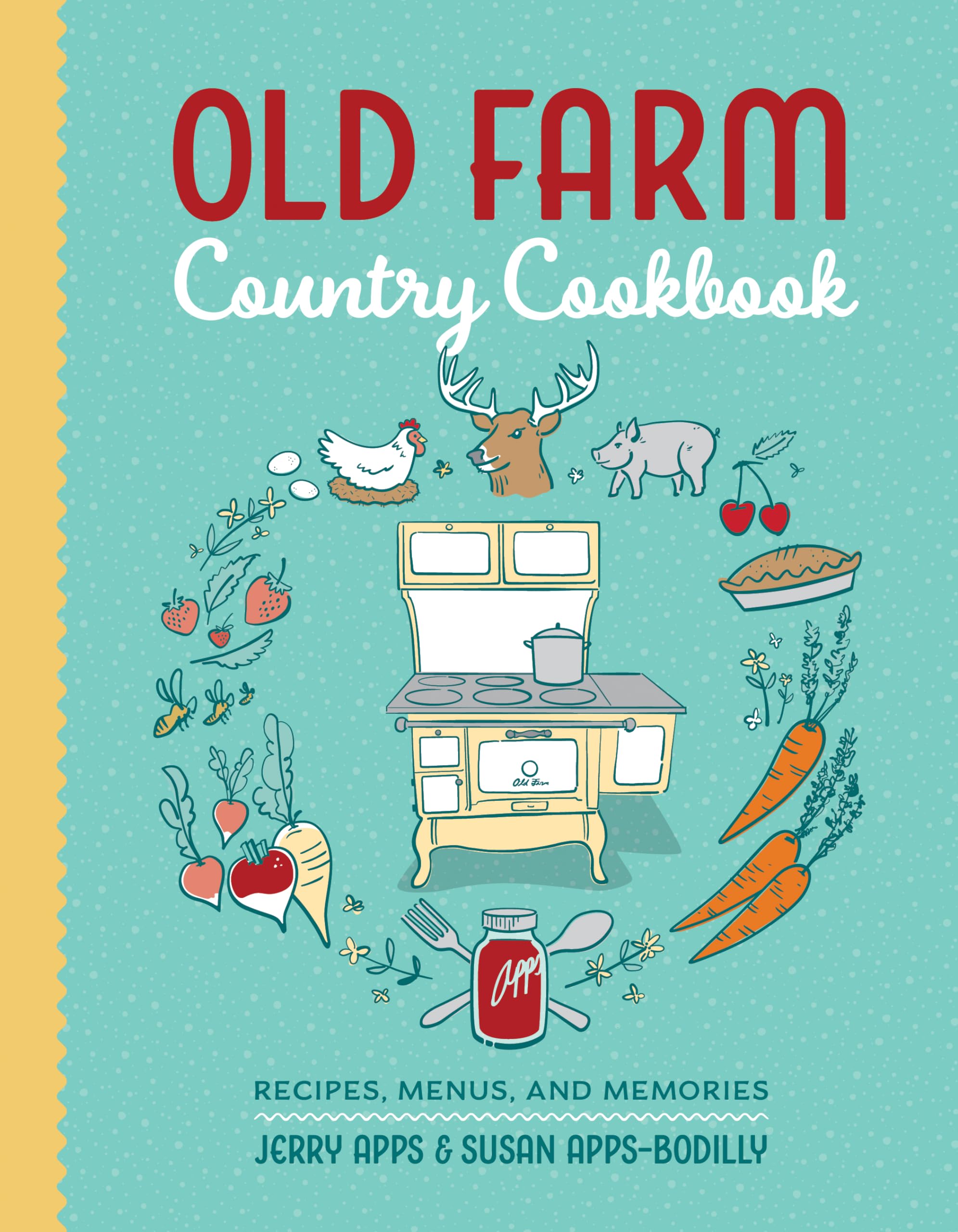 Old Farm Country Cookbook: Recipes, Menus, and Memories,Used