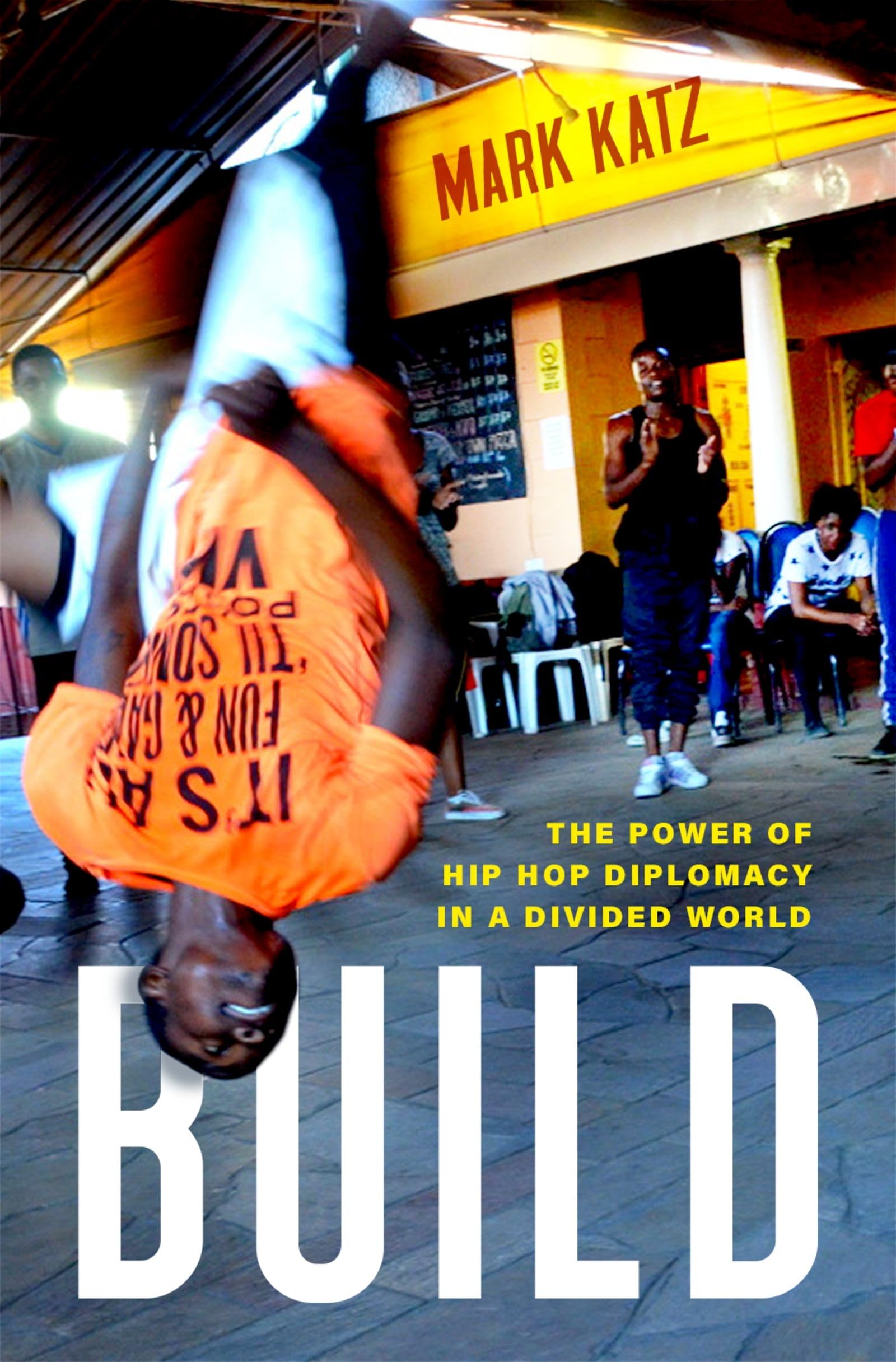 Build: The Power of Hip Hop Diplomacy in a Divided World,Used