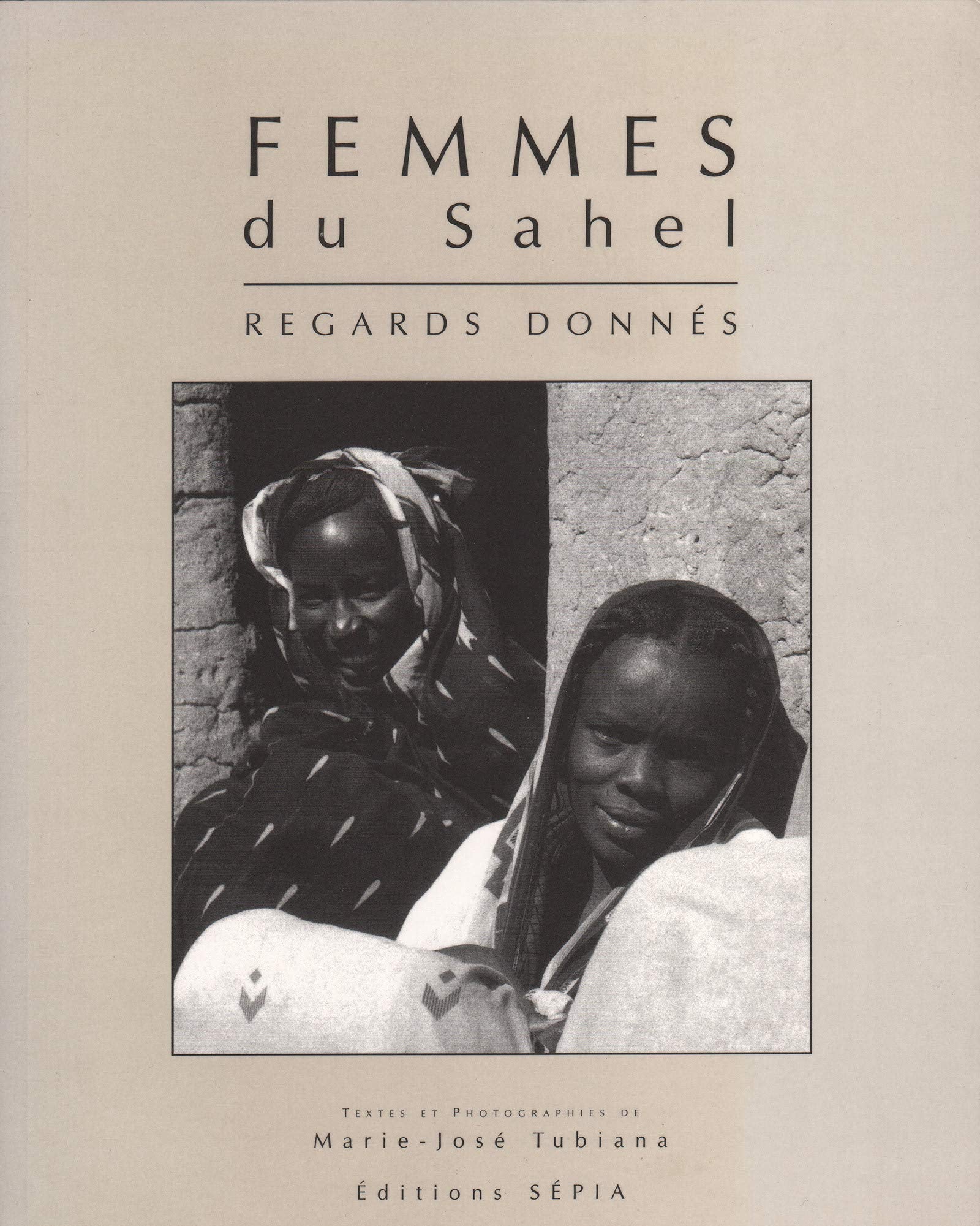 FEMMES DU SAHEL: Regards donns,Used