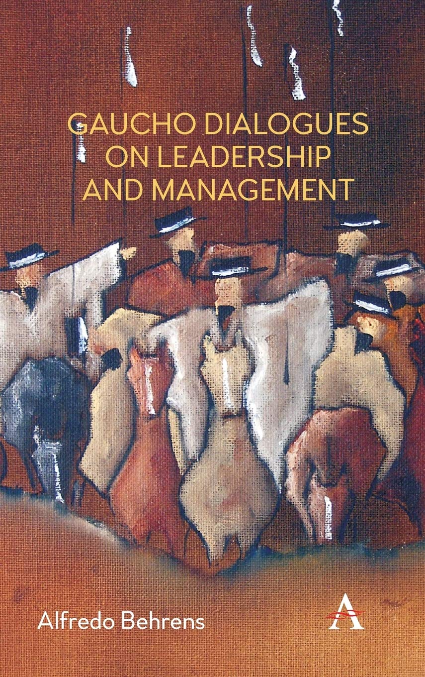 Gaucho Dialogues on Leadership and Management,Used