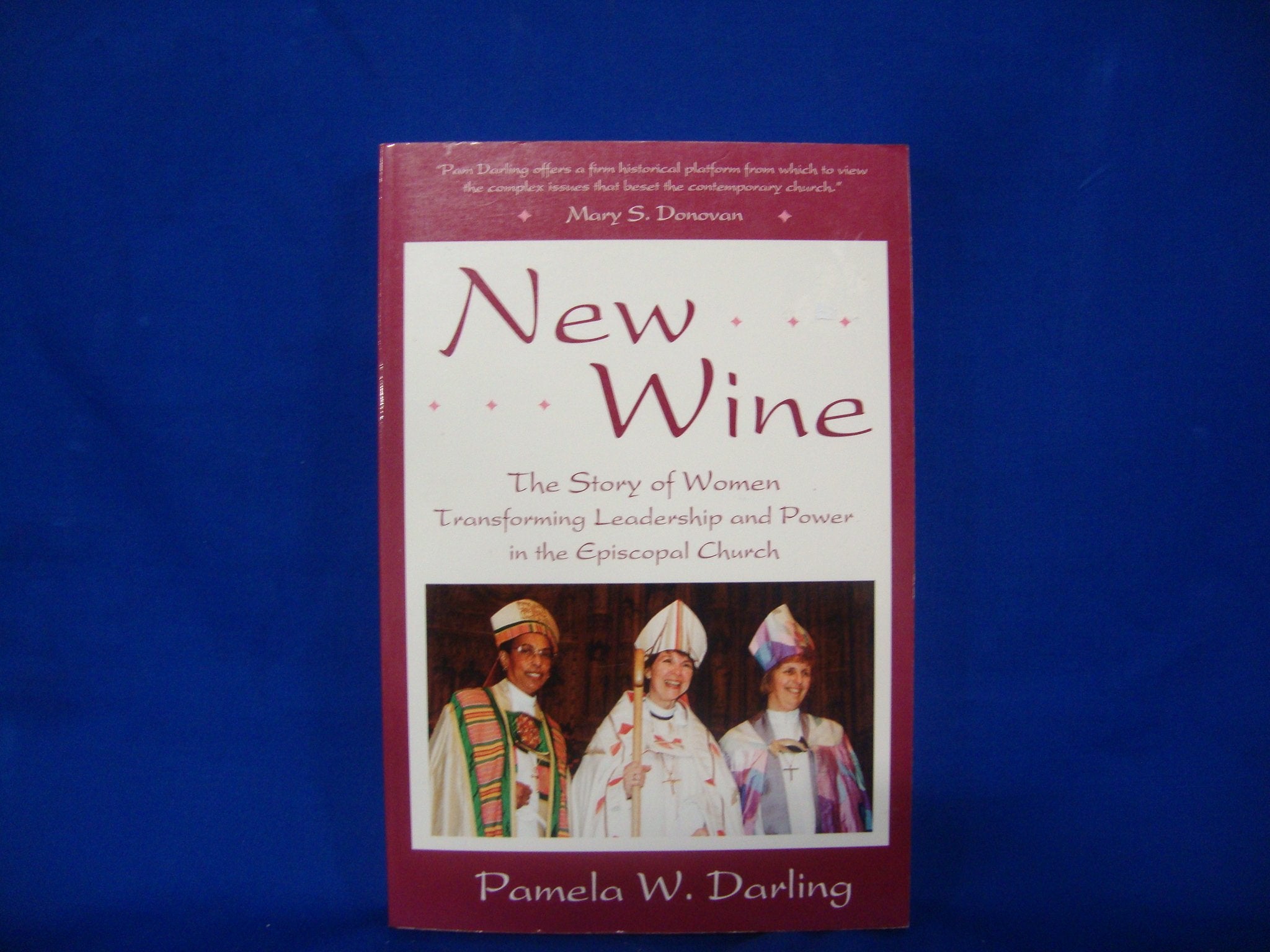 New Wine: The Story of Women Transforming Leadership and Power in the Episcopal Church,Used