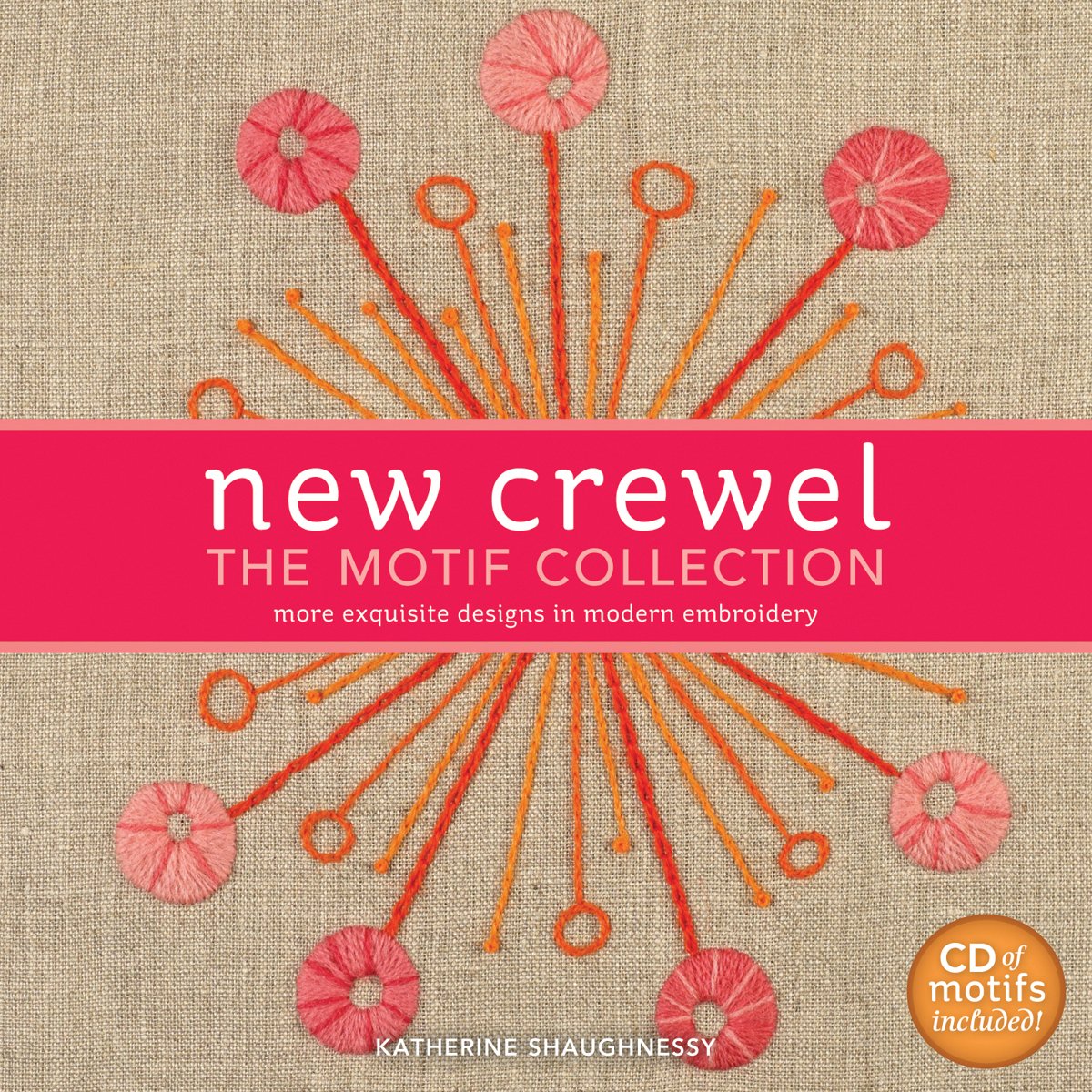 New Crewel: The Motif Collection: More Exquisite Designs In Modern Embroidery