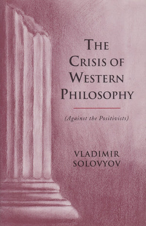 The Crisis Of Western Philosophy: (Against The Positivists) (Esalen Institute/Lindisfarne Press Library Of Russian Philosophy),Used