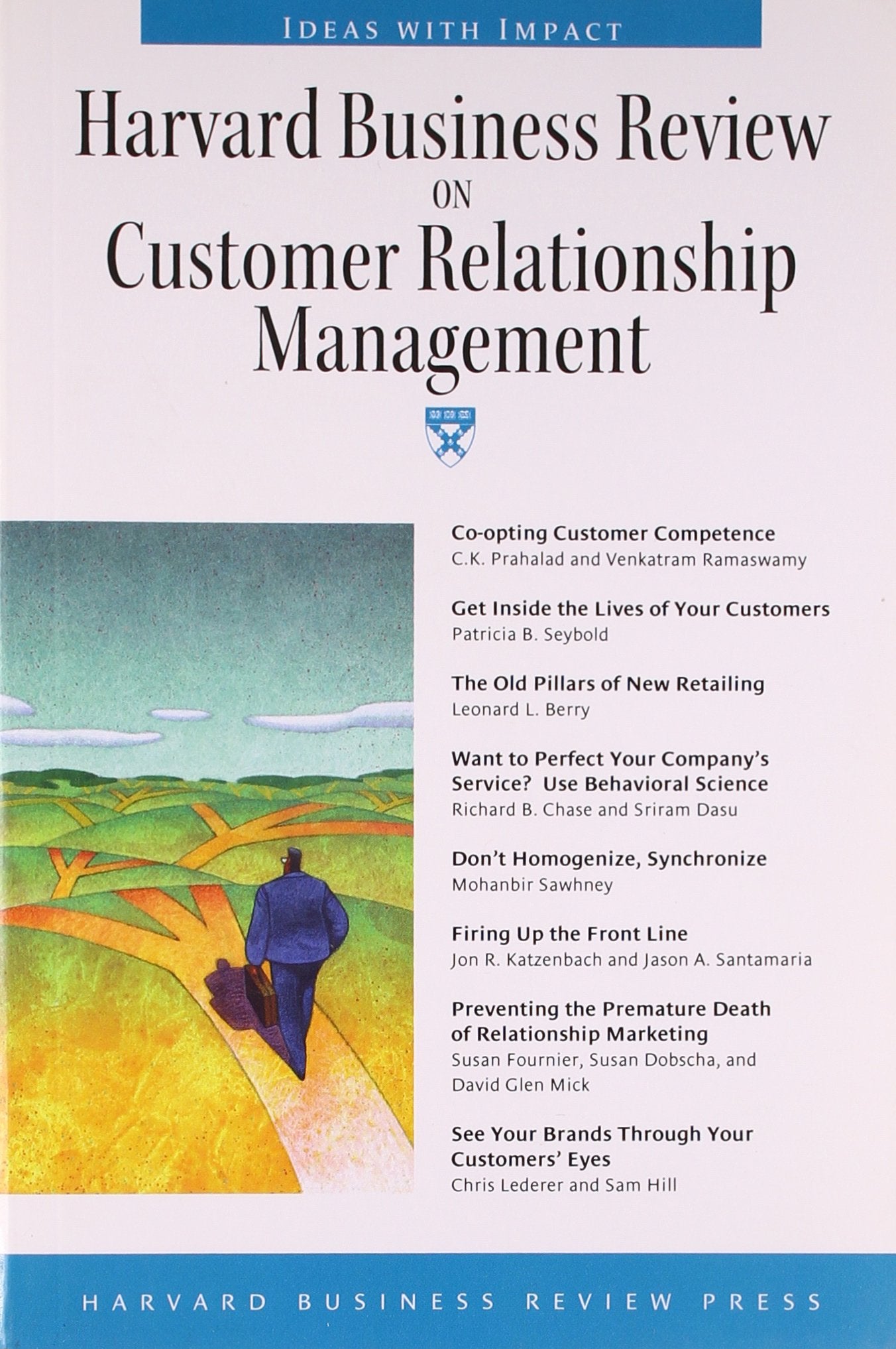 Harvard Business Review on Customer Relationship Management,New