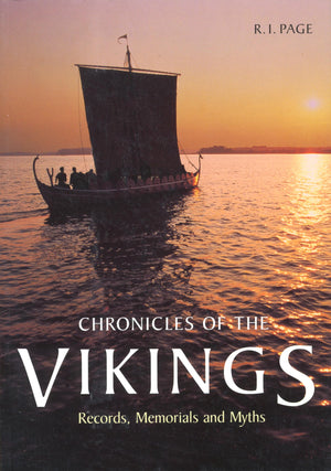 Chronicles Of The Vikings: Records, Memorials, And Myths,New