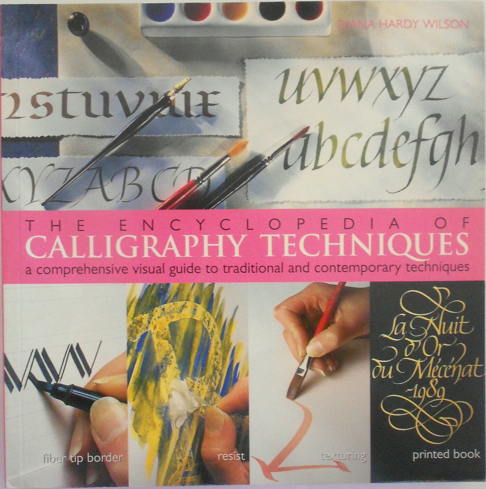 The Encyclopedia of Calligraphy Techniques: A Comprehensive Visual Guide to Traditional and Contemporary Techniques,Used