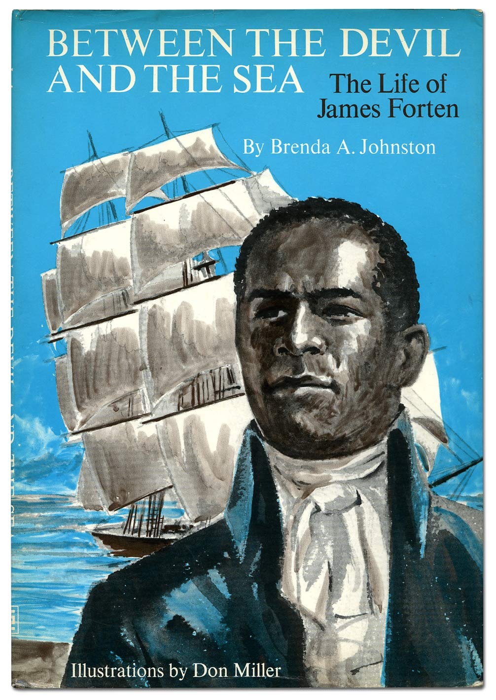 Between the Devil and the Sea; The Life of James Forten,Used