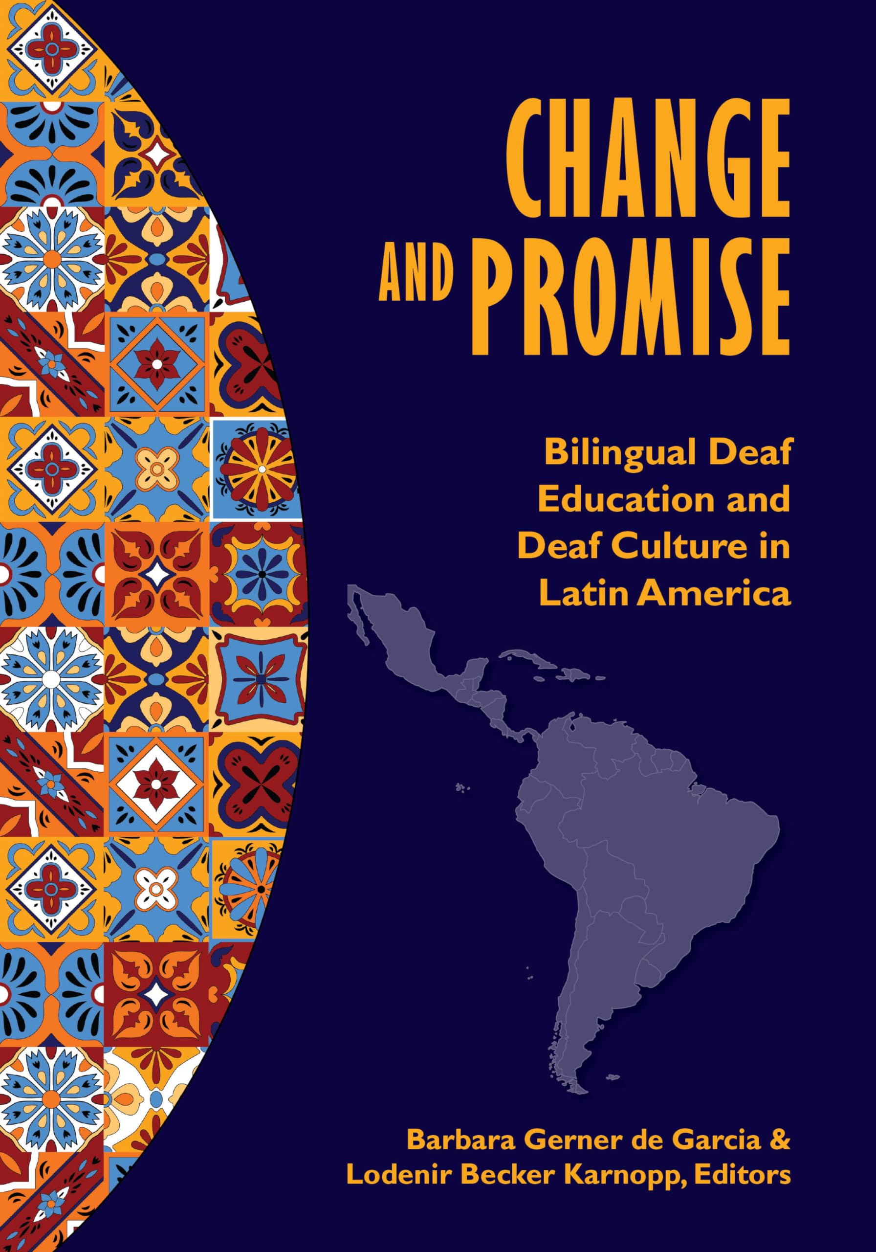 Change and Promise: Bilingual Deaf Education and Deaf Culture in Latin America,Used