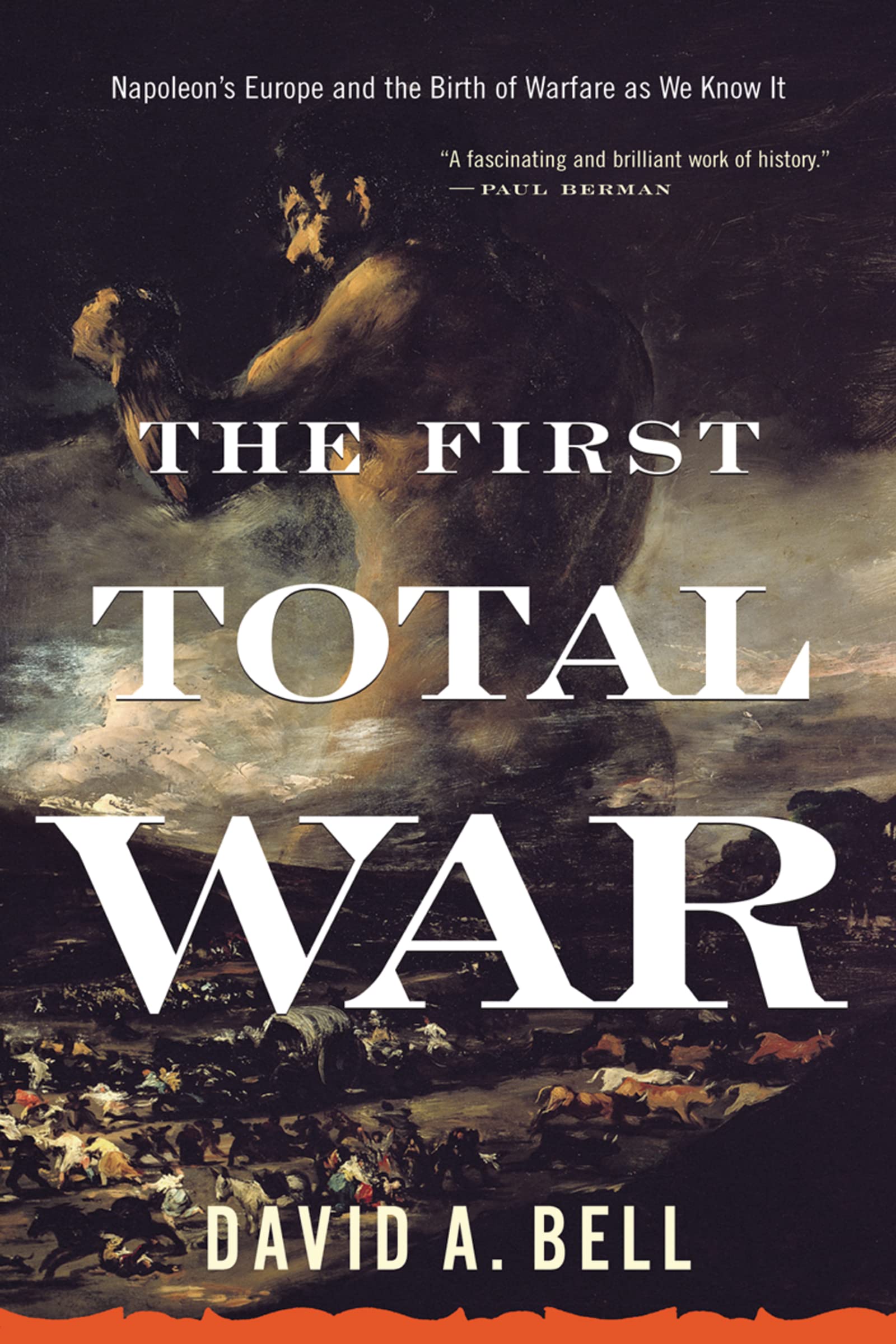 The First Total War: Napoleon'S Europe And The Birth Of Warfare As We Know It,Used