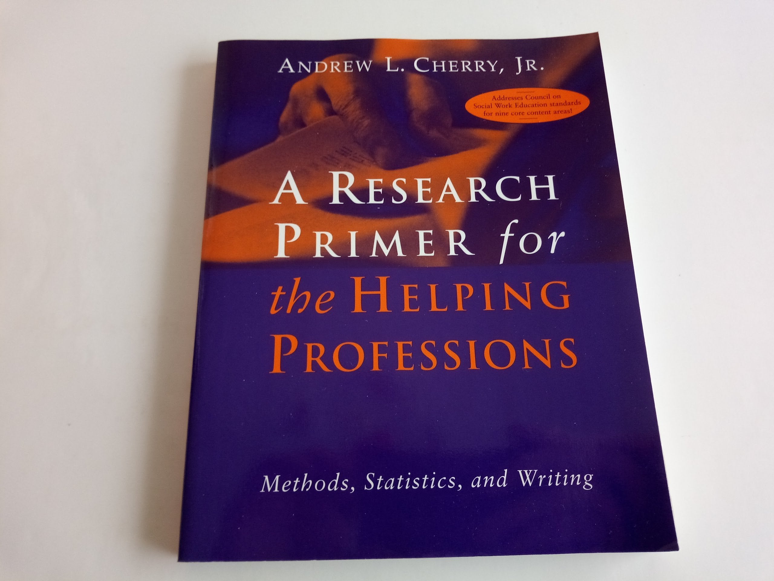 Research Primer For The Helping Professions: Methods, Statistics, and Writings,Used