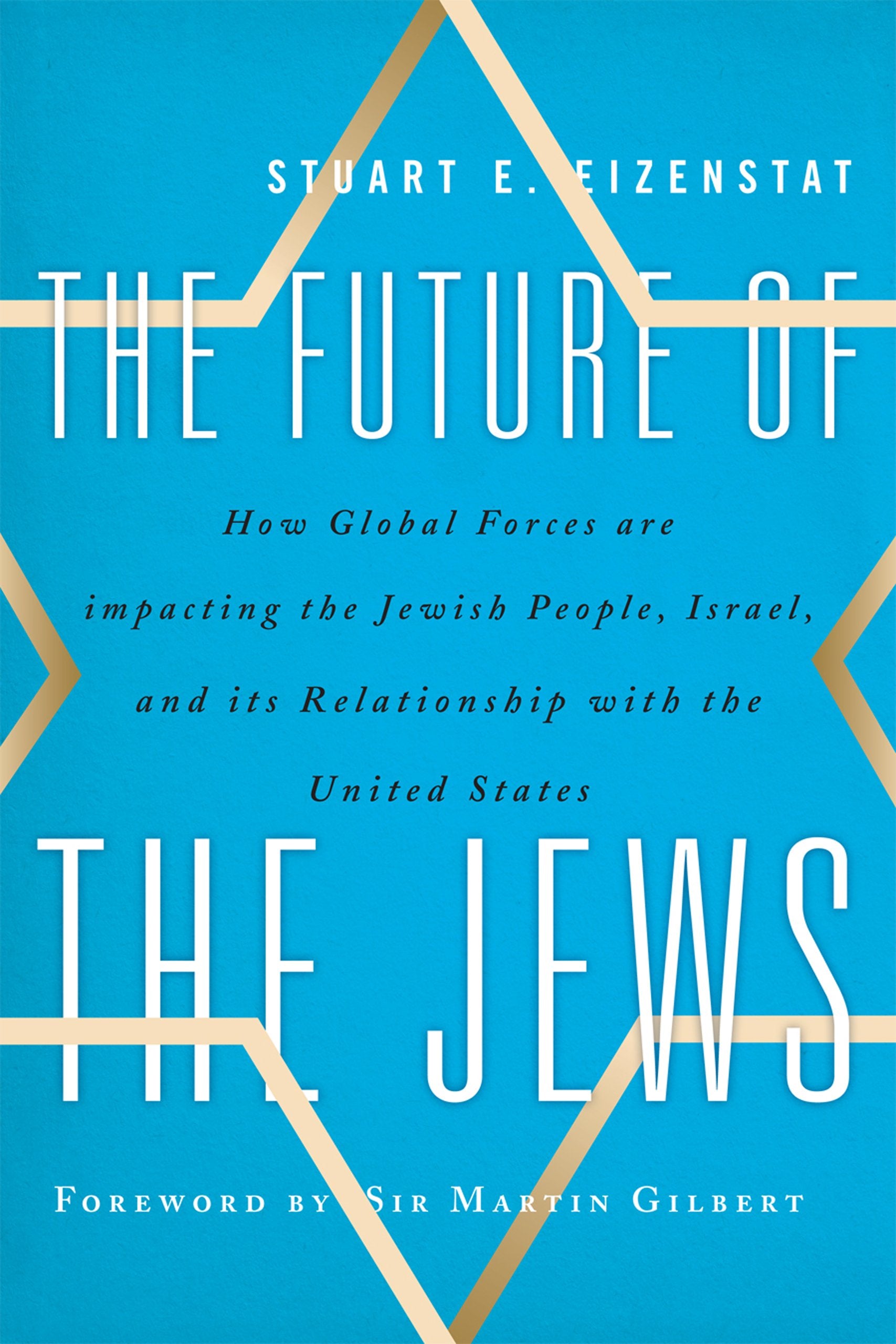 The Future of the Jews: How Global Forces are Impacting the Jewish People, Israel, and Its Relationship with the United States,Used