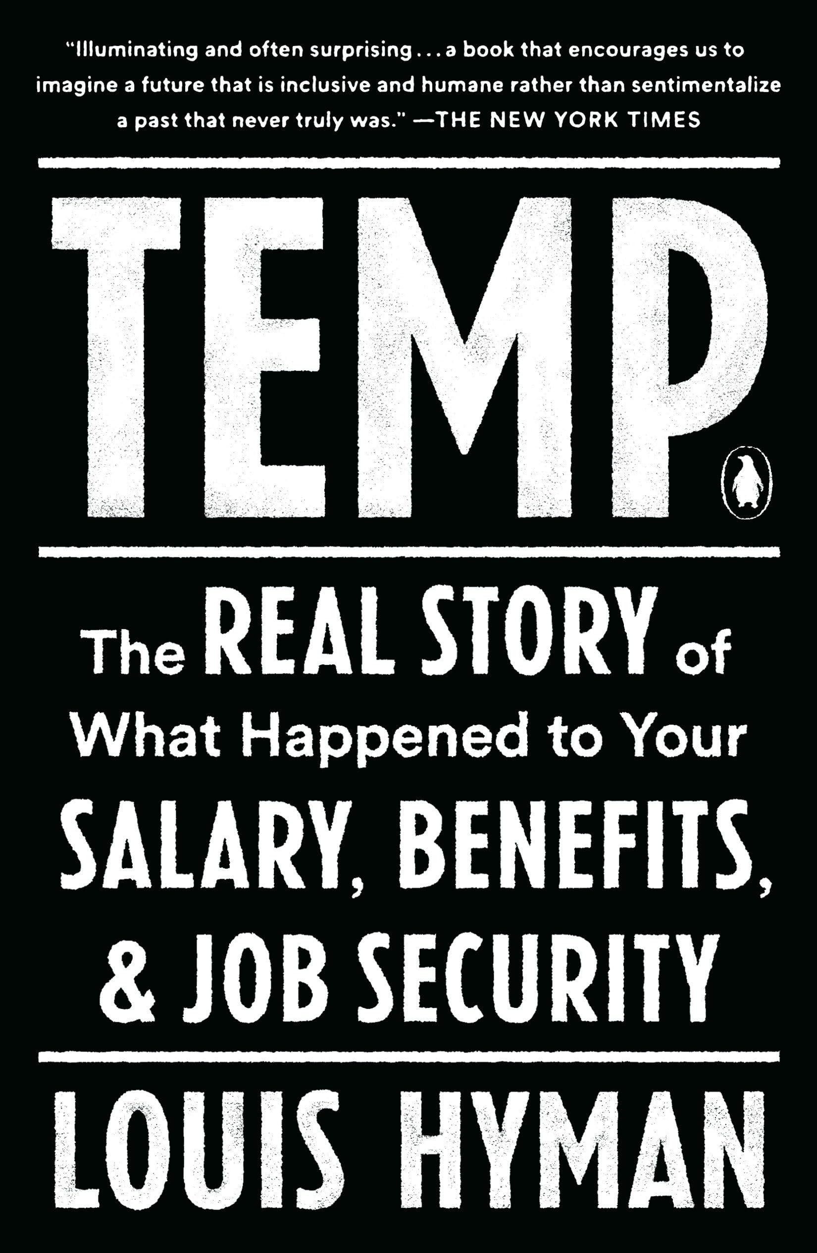 Temp: The Real Story Of What Happened To Your Salary, Benefits, And Job Security,Used