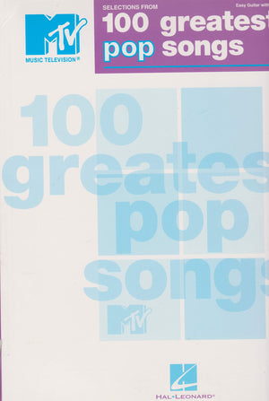 Selections from MTVs 100 Greatest Pop Songs: Selections from MTVs (Easy Guitar With Tab)