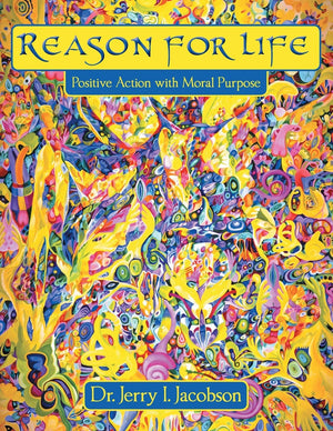 Reason For Life: Positive Action With Moral Purpose,Used