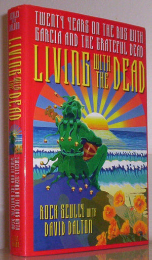 Living With the Dead: Twenty Years on the Bus With Garcia and the Grateful Dead,Used