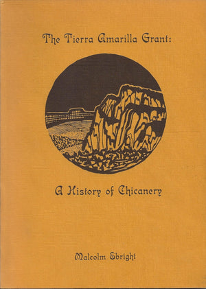 The Tierra Amarilla grant: A history of chicanery,Used