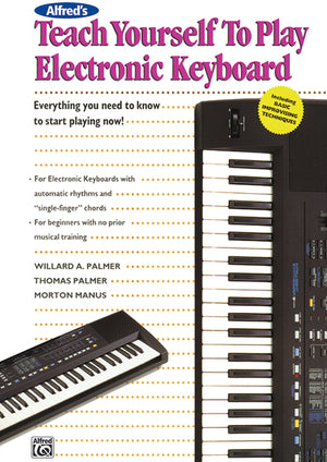 Alfred's Teach Yourself to Play Electronic Keyboard: Everything You Need to Know to Start Playing Now! (Teach Yourself Series),Used