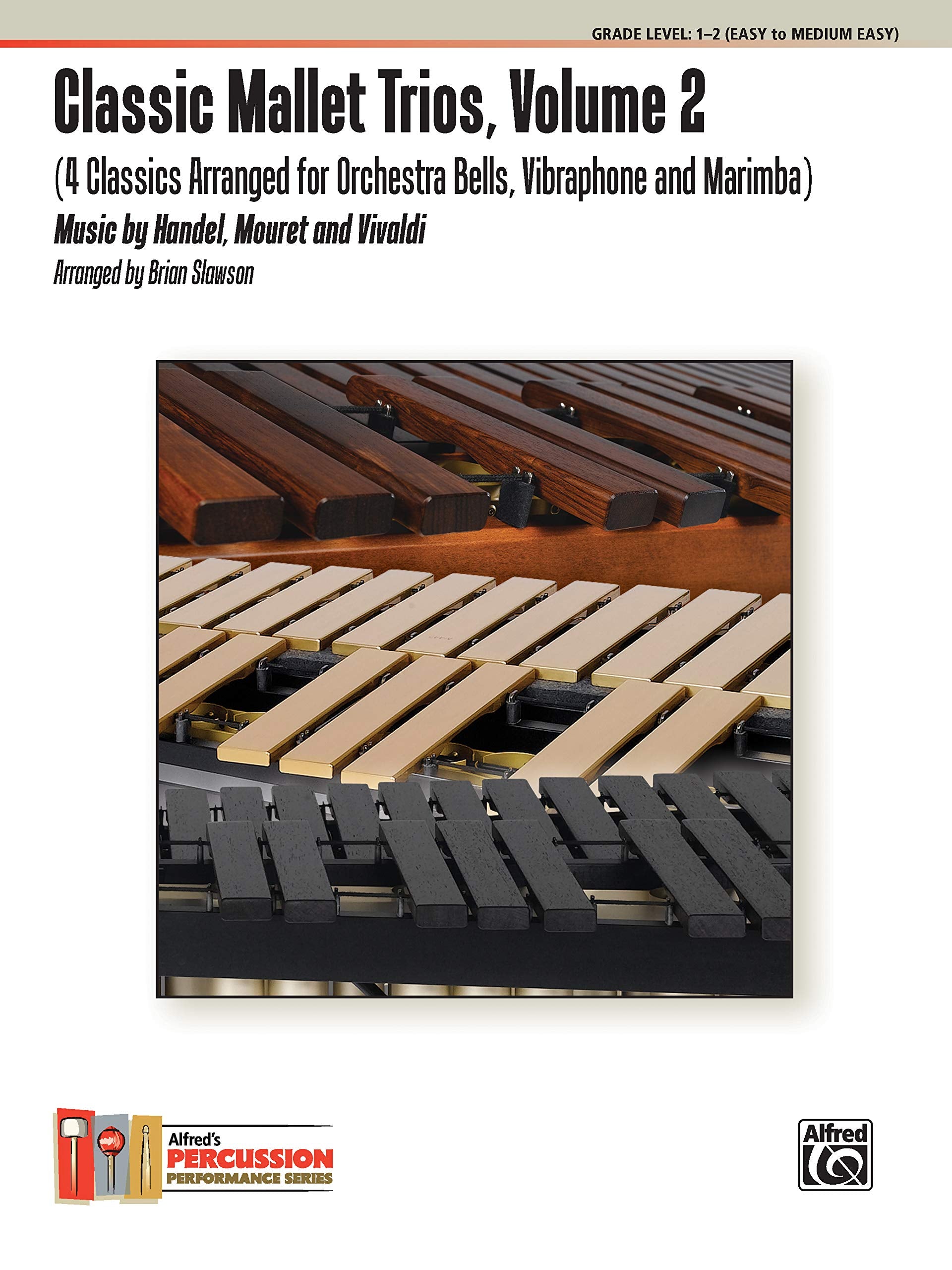 Classic Mallet Trios, Vol 2: 4 Classics Arranged For Orchestra Bells, Vibraphone, And Marimba (Alfred'S Percussion Performance S,New