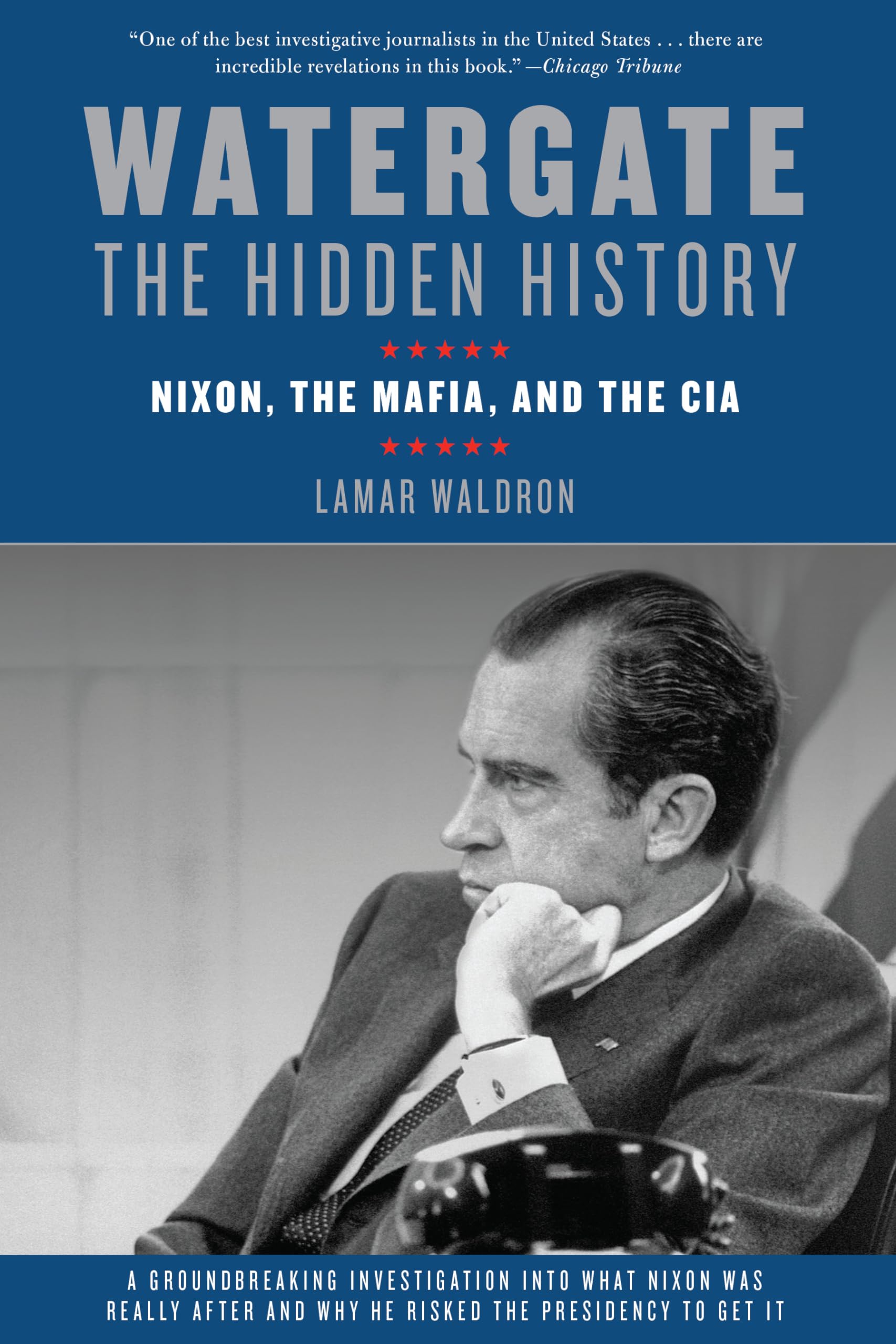 Watergate: The Hidden History: Nixon, The Mafia, and The CIA,Used