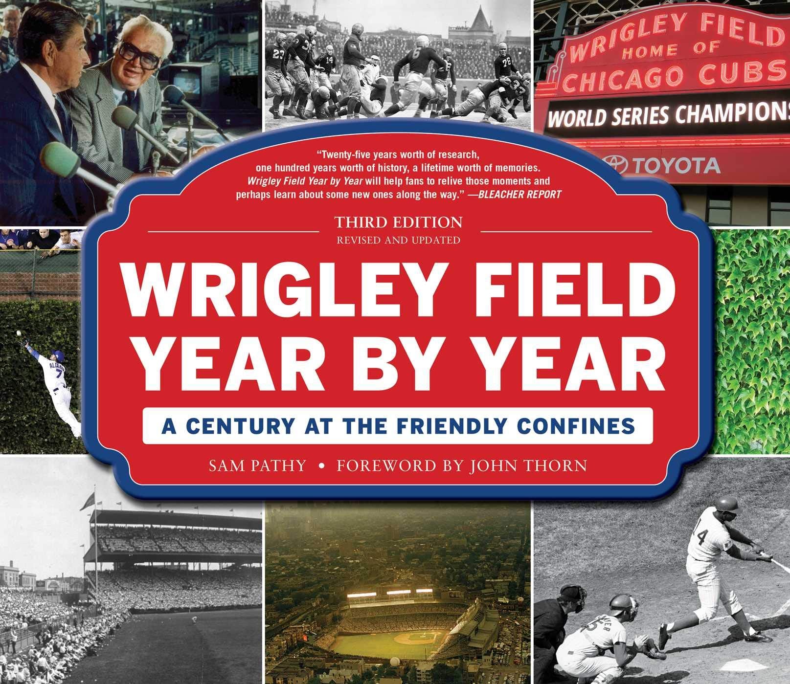 Wrigley Field Year by Year: A Century at the Friendly Confines,Used