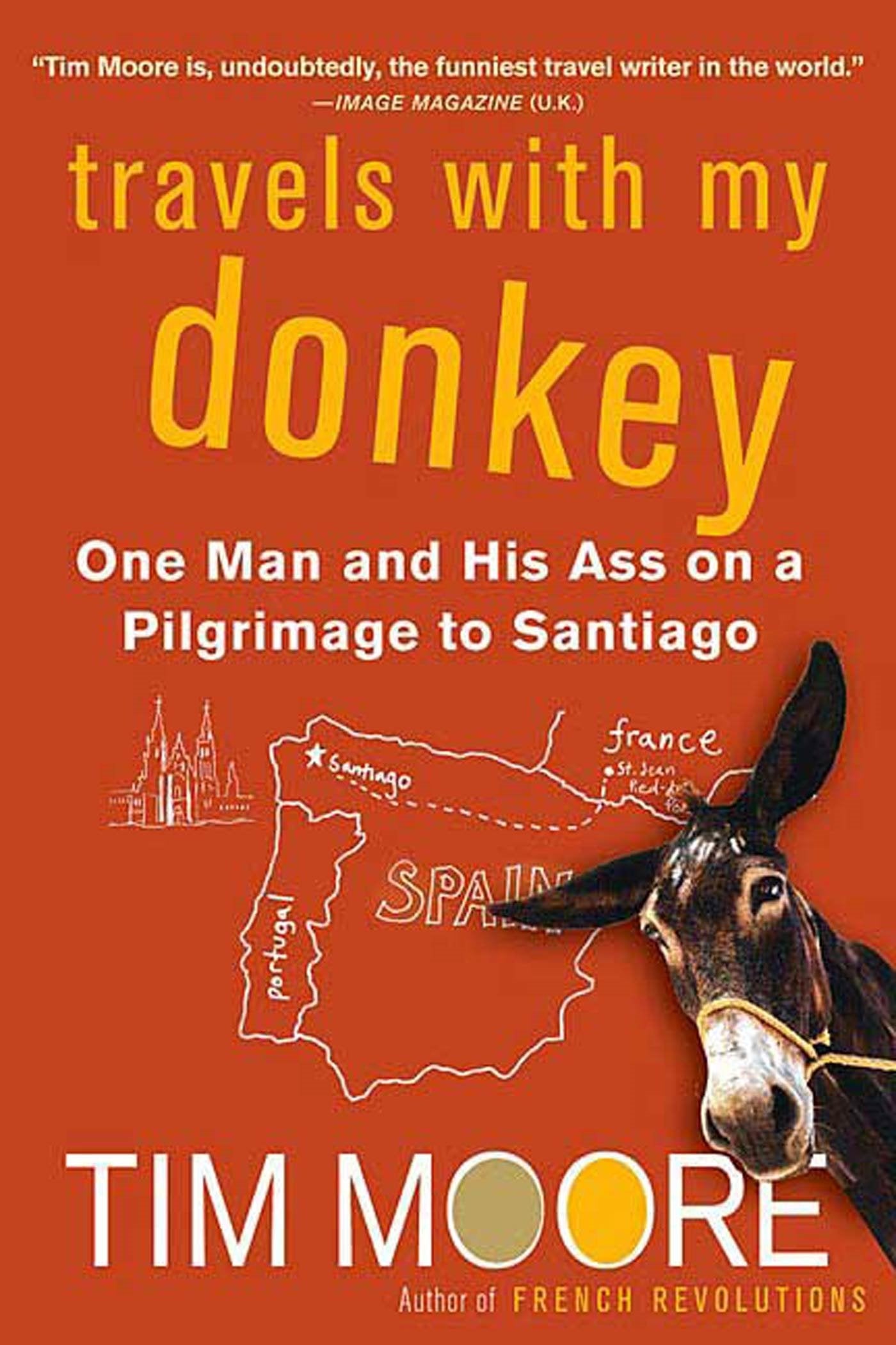 Travels with My Donkey: One Man and His Ass on a Pilgrimage to Santiago,Used
