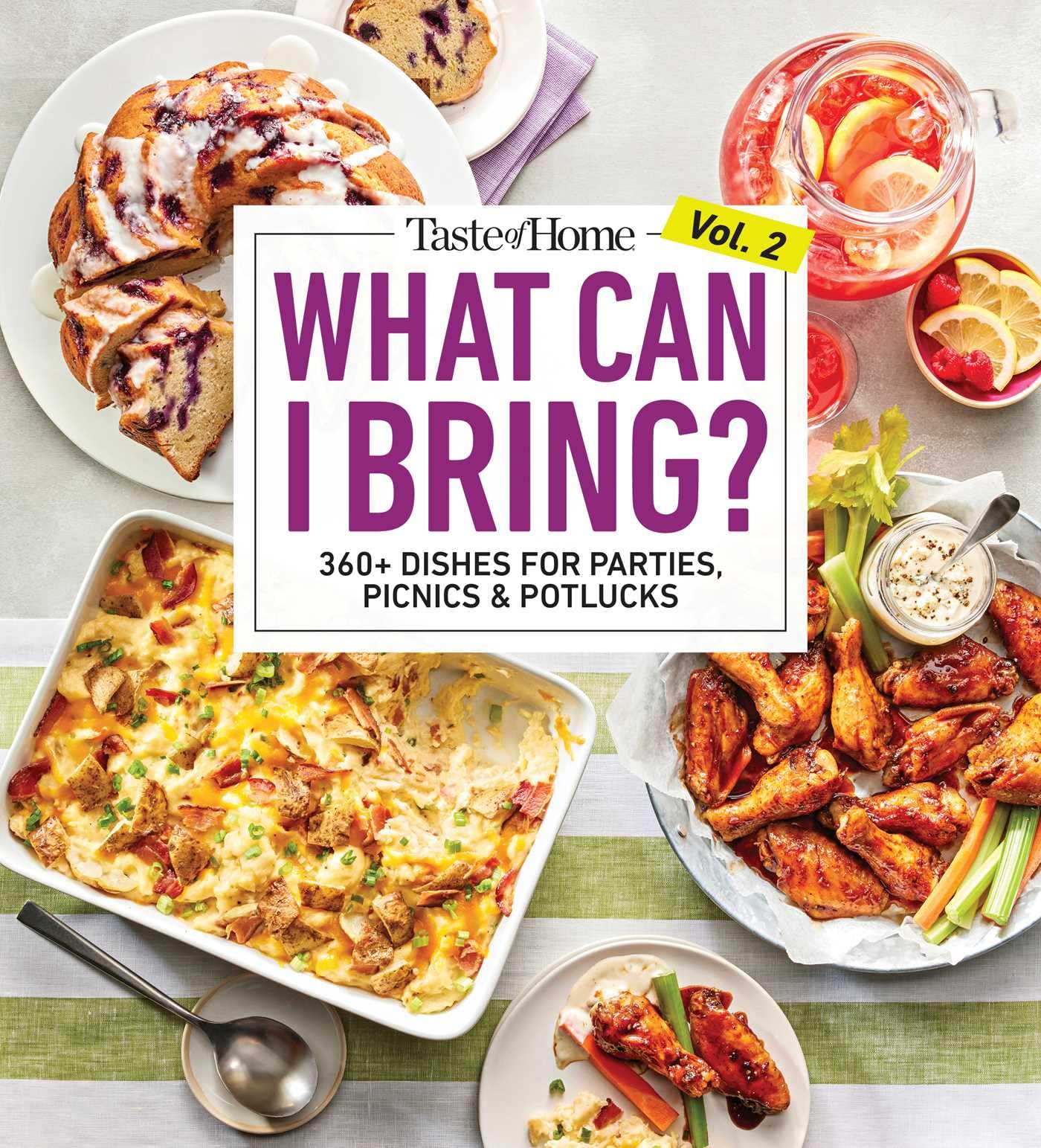Taste Of Home What Can I Bring? Vol. 2: 300 Plus Recipes For Potlucks Bake Sales And Gatherings (Taste Of Home Entertaining & Po