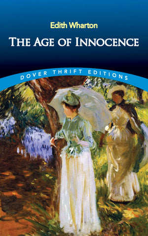 The Age Of Innocence (Dover Thrift Editions: Classic Novels),New
