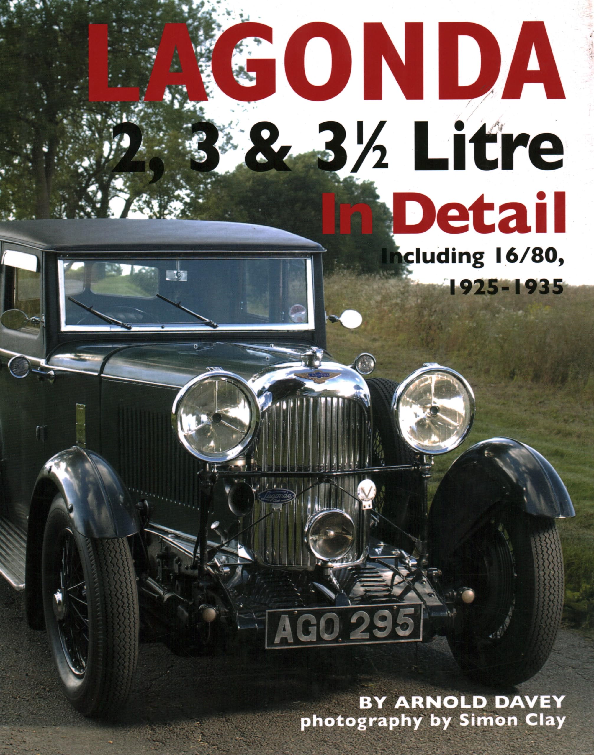 Lagonda 2, 3 & 3 1/2 Litre: Including 16/80, 19251935 (In Detail)