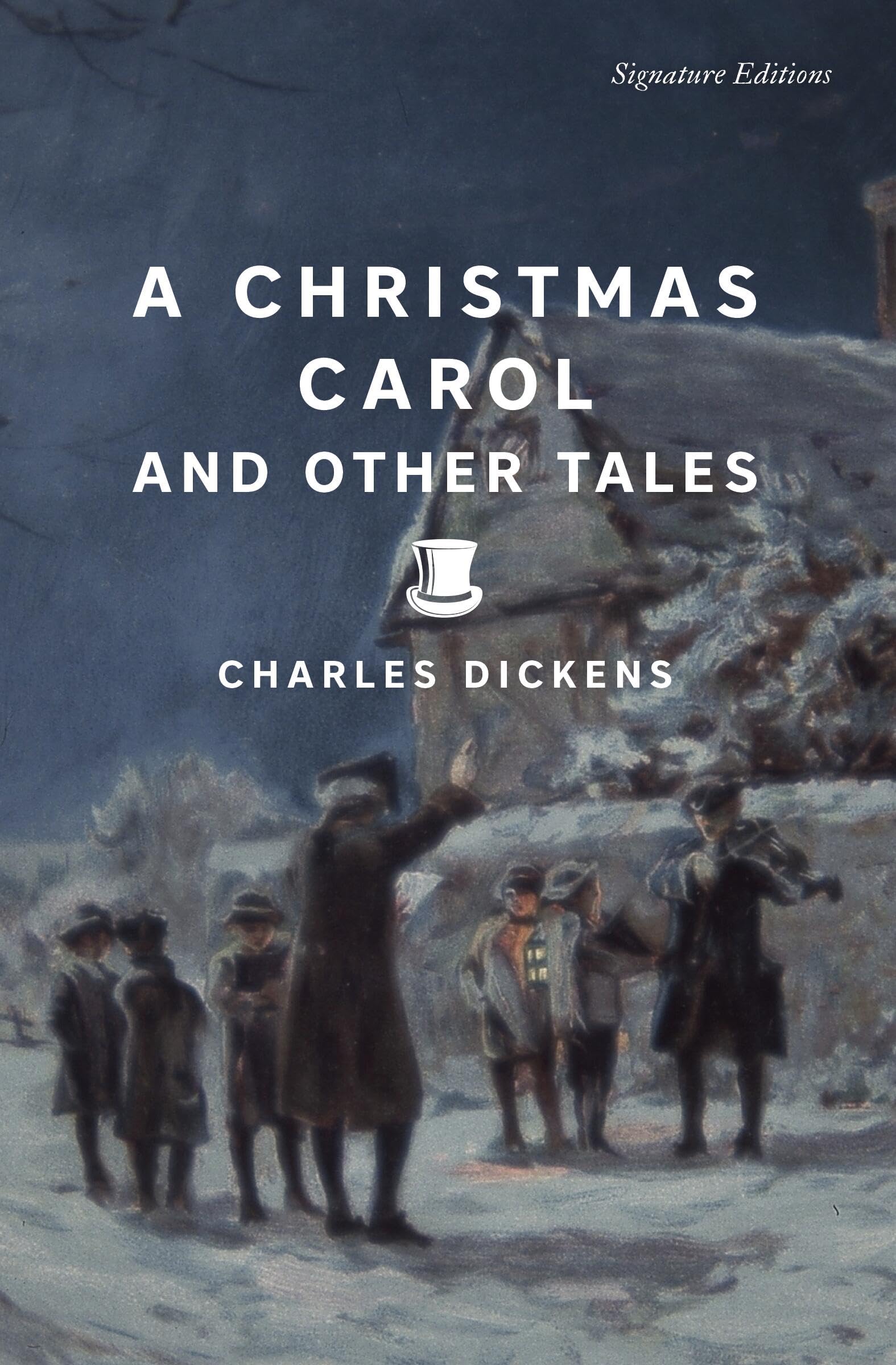 A Christmas Carol And Other Tales (Signature Editions)