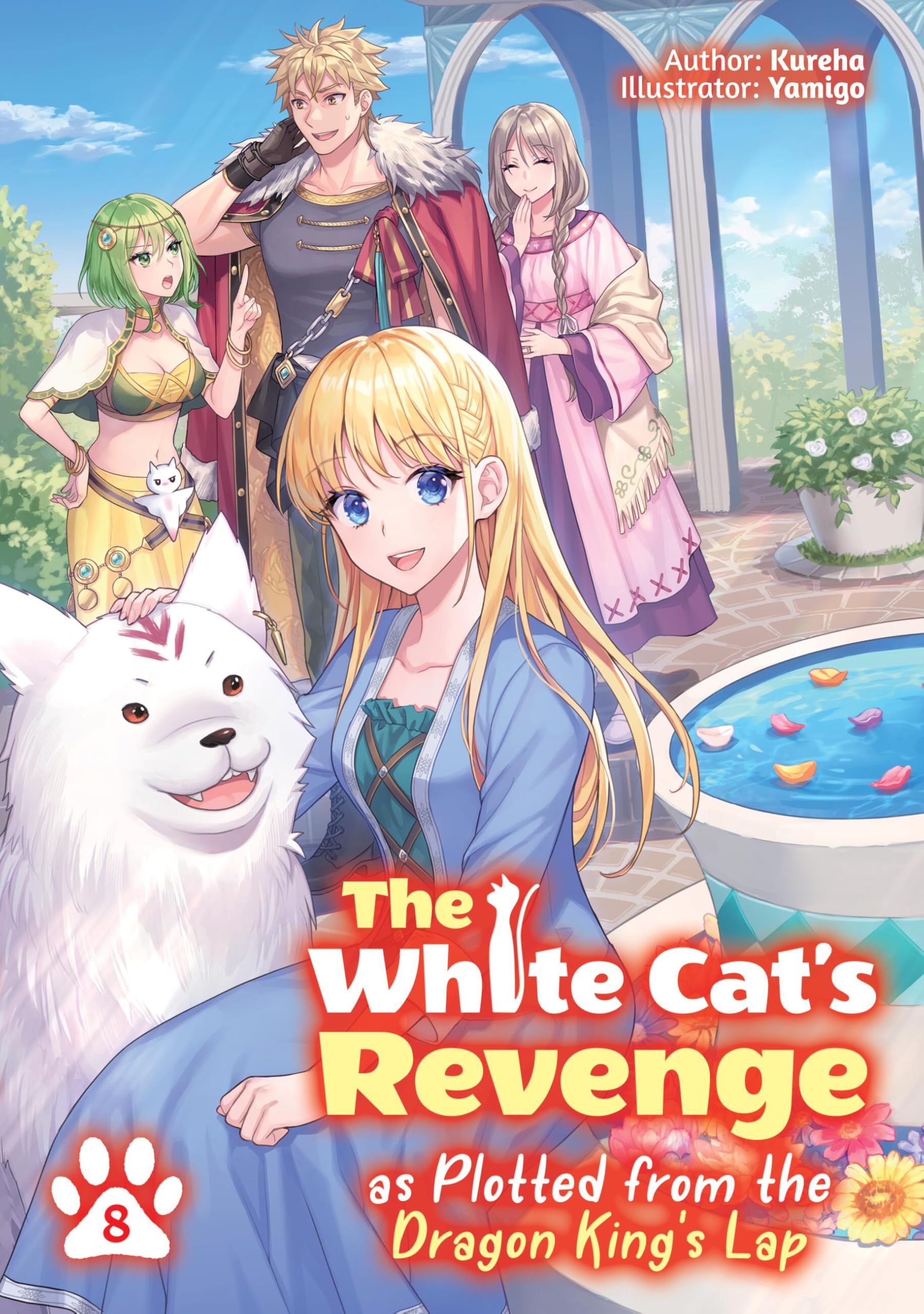 The White CatS Revenge As Plotted From The Dragon KingS Lap: Volume 8 (Light Novel)