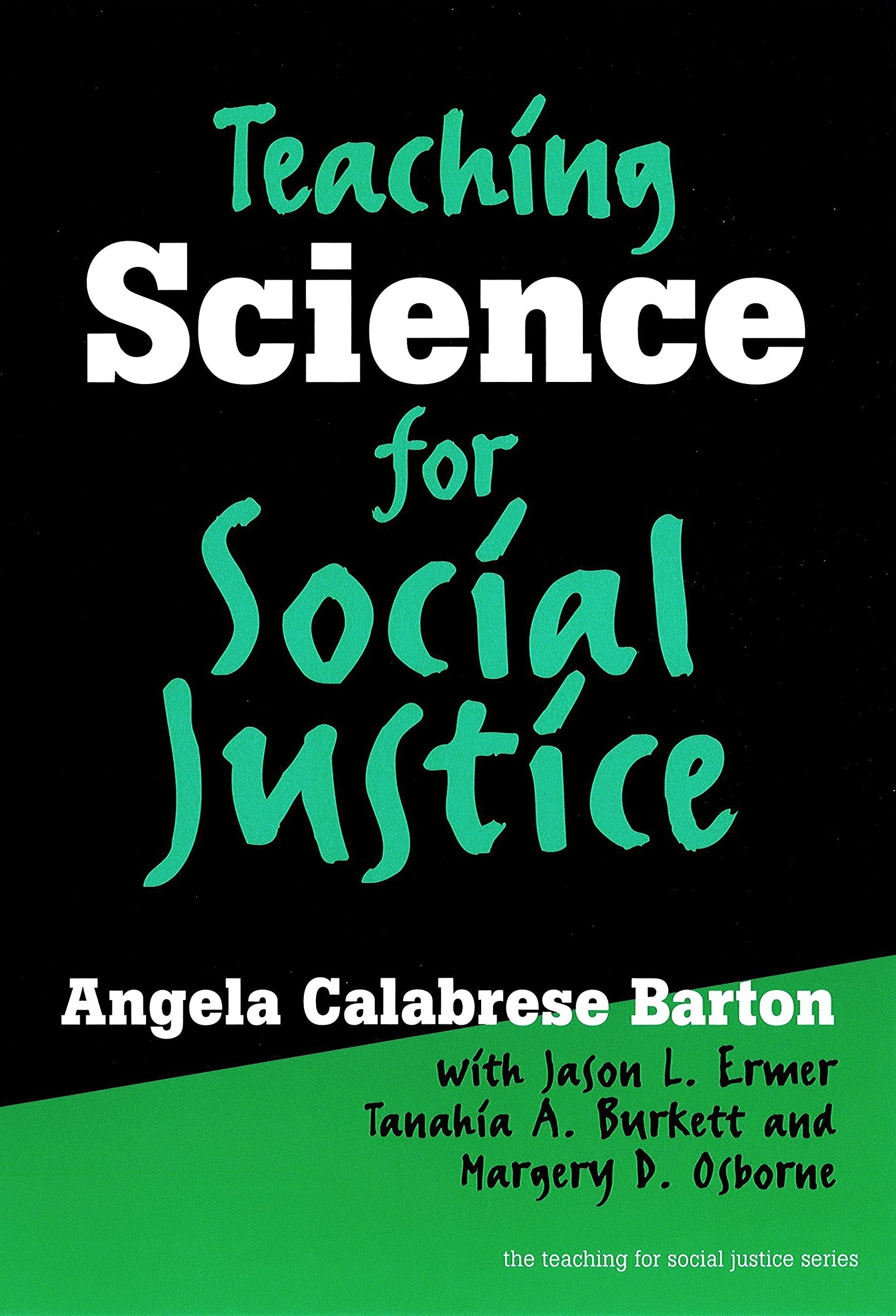 Teaching Science for Social Justice (The Teaching for Social Justice Series),Used
