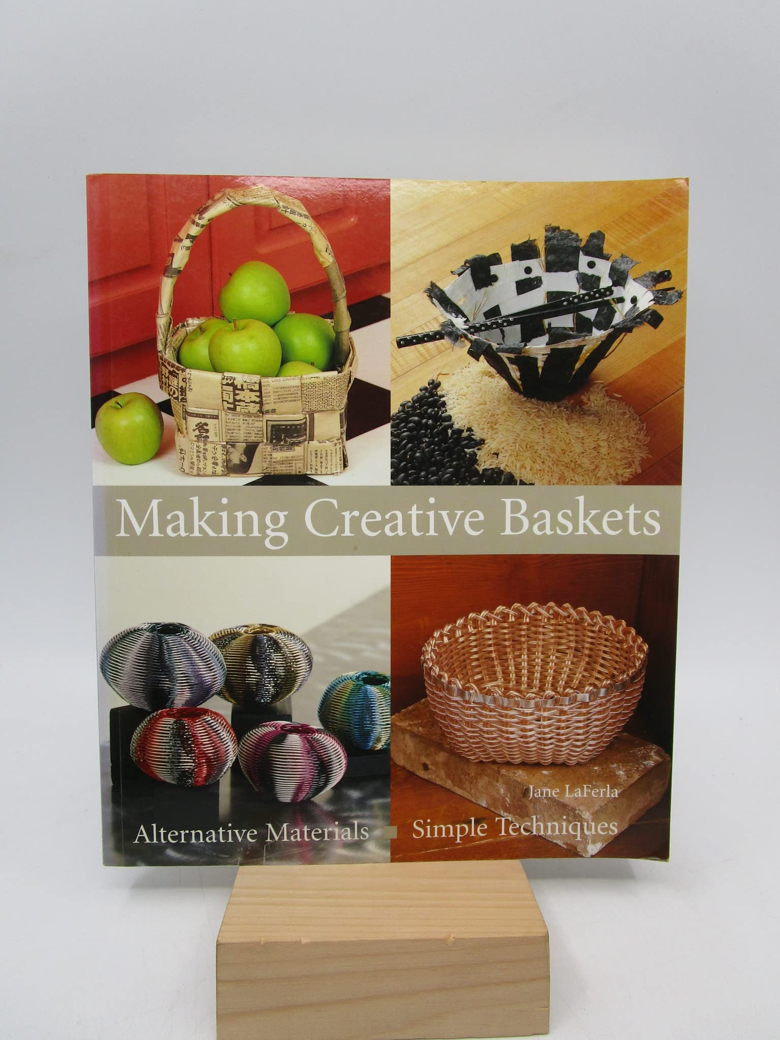 Making Creative Baskets: Alternative Materials, Simple Techniques,Used